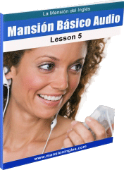 Curso Mansion Básico Audio lección 5