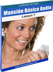 Curso Mansion Básico Audio lección 7