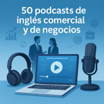 podcasts de ingls comercial y de negocios